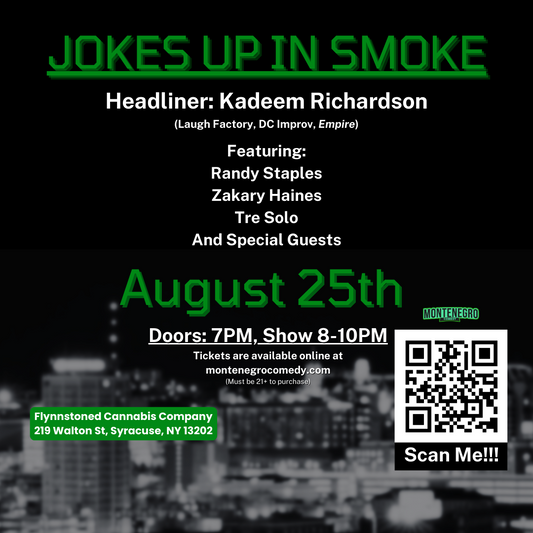 Jokes Up in Smoke: Syracuse August 25th
